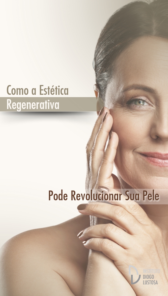 Estética Regenerativa: Como ela Pode Revolucionar Sua Pele